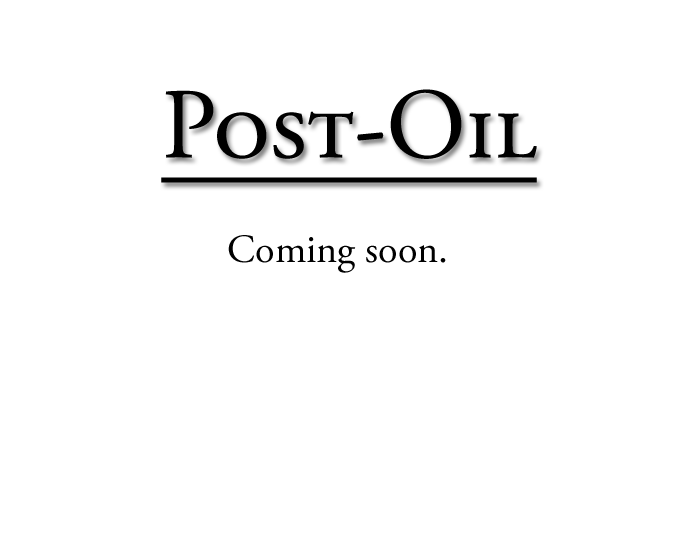 Post-Oil; Arriving late November 2005